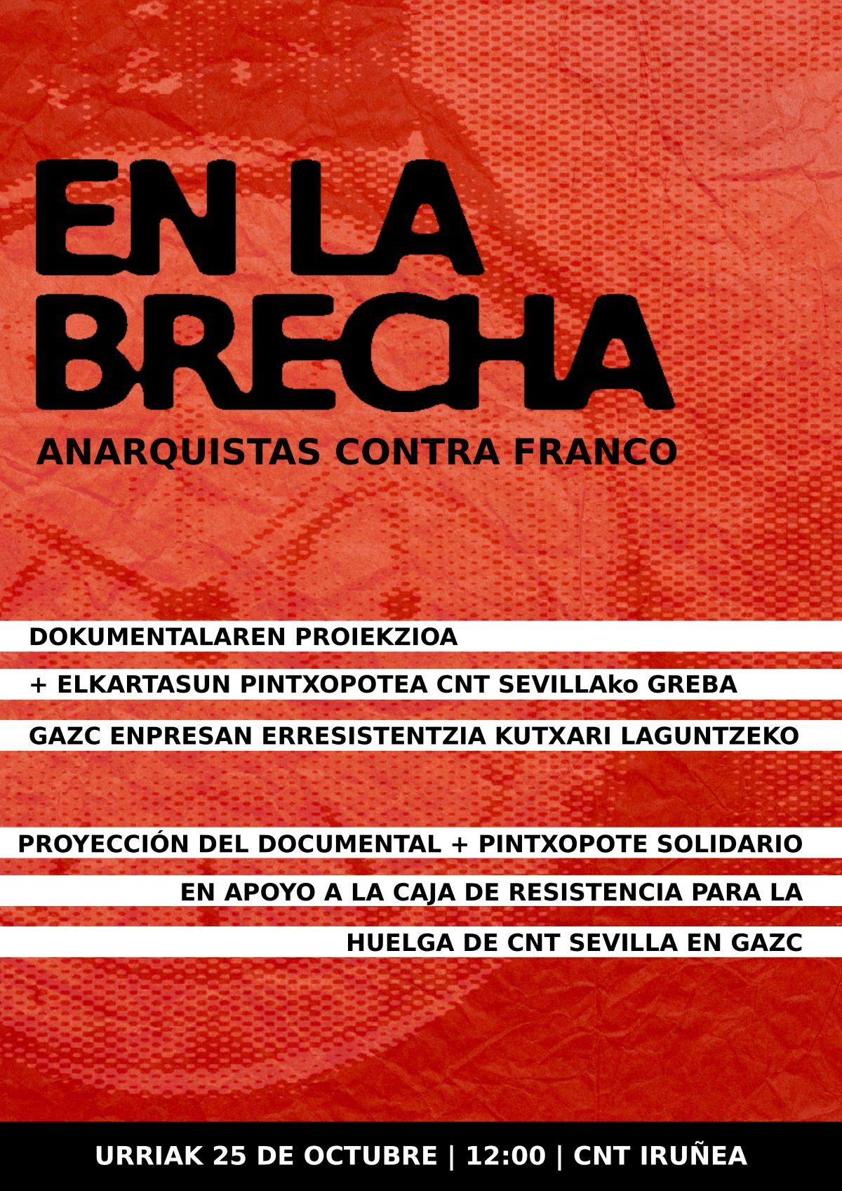 Cartel de evento titulado 'En la Brecha. Anarquistas contra Franco' sobre fondo rojo con textura textil. El texto incluye información en español y euskera sobre la proyección de un documental y un pintxopote solidario en apoyo a la caja de resistencia para la huelga de CNT Sevilla en GAZC. El evento se celebra el 25 de octubre a las 12:00 en CNT Iruñea