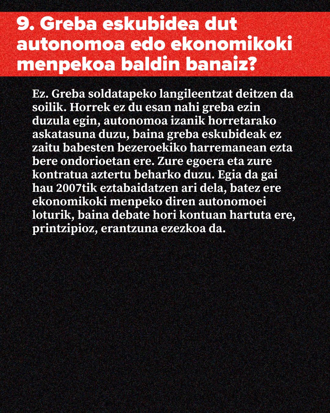 Informazio-kartela, hondo beltzarekin eta zerrenda gorriarekin, gezurrezko autonomotzat jotzen den pertsona batek grebarako eskubidea duen azaltzen duena, galdera-erantzunen formatuan aurkeztua.
