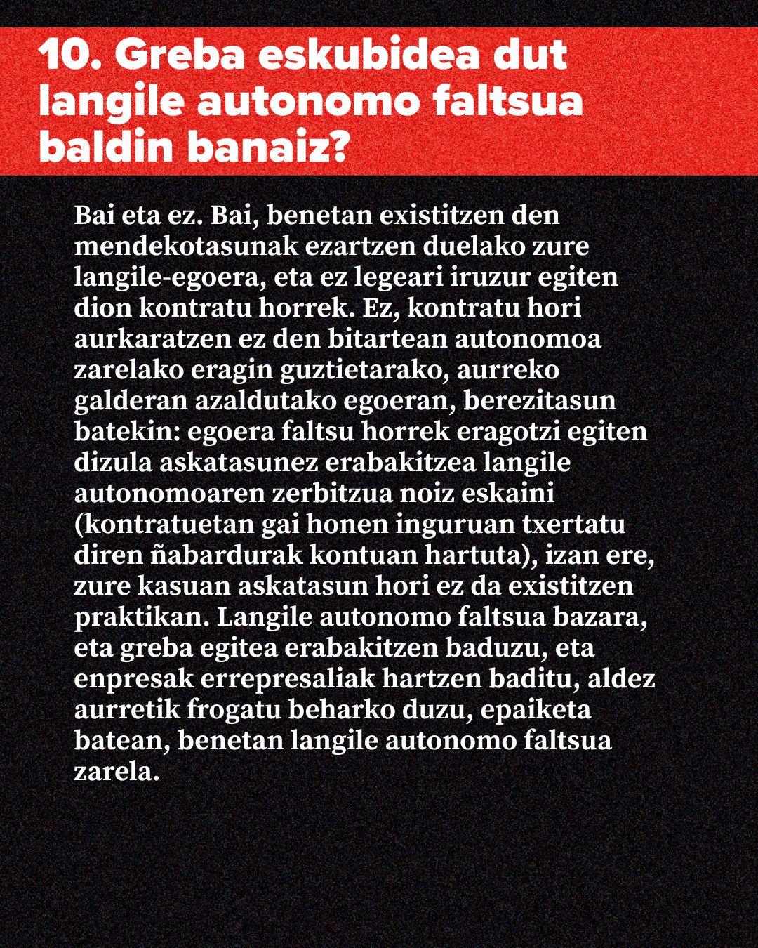 Langile autonomo faltsuek greba eskubidea duten ala ez azaltzen duen kartel informatiboa, testu zuria eta banda gorria dituen irudi batean, atzeko plano beltzarekin