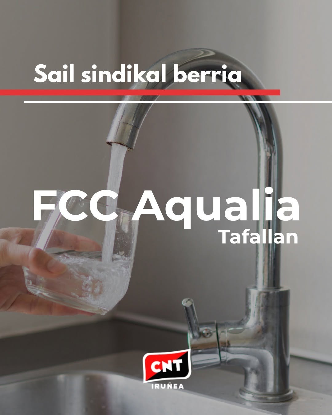 CNT Iruñearen kartela: «Sail sindikal berria FCC Aqualia Tafallan»